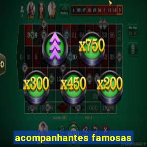 acompanhantes famosas